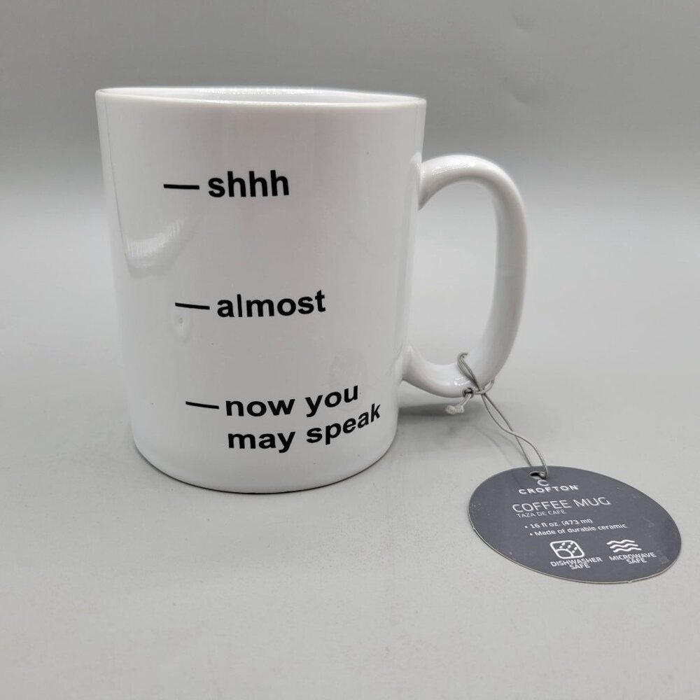 Shhh Almost Now You May Speak Coffee Mug 16 Fl Oz Stoneware Crofton